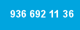 936 692 11 36